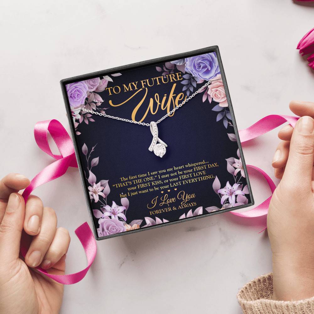 To My Future Wife the First Time I Saw You My Heart Whispered That's the One Alluring Pendant Necklace