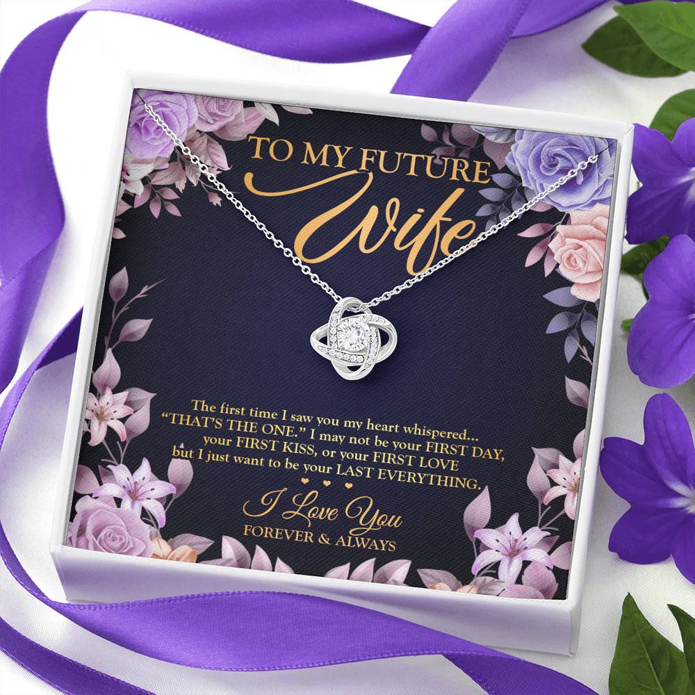 To My Future Wife the First Time I Saw You My Heart Whispered That's the One Love Knot Pendant Necklace