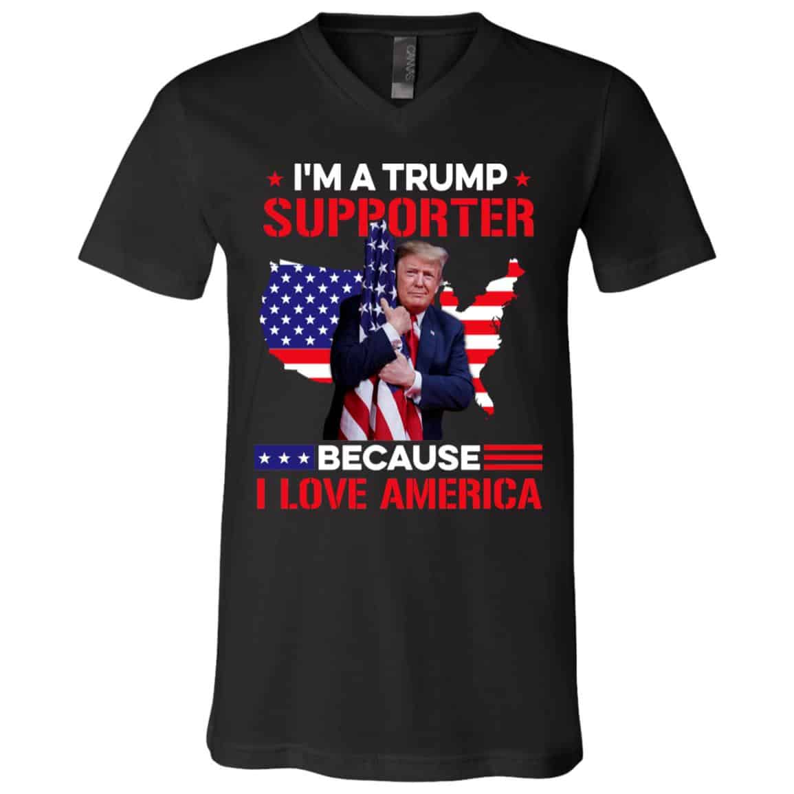 I'm A Trump Supporter Tshirt, Black, V-Neck T-Shirt I'm A Trump Supporter Tshirt, Black, V-Neck T-Shirt