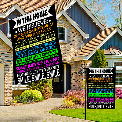 Alternative view of In This House We Believe One Man Gathers What Another Man Spills Funny Decorative Garden Flag - House Flag