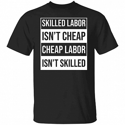 skilled labor shirt, Black, Unisex T-Shirt