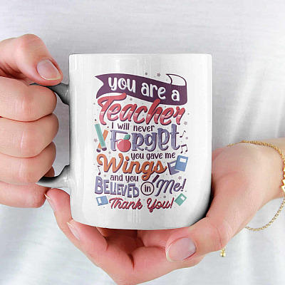 Teacher Thank You Mug You Are a Teacher I Will Never Forget Coffee Mug - Water Bottle