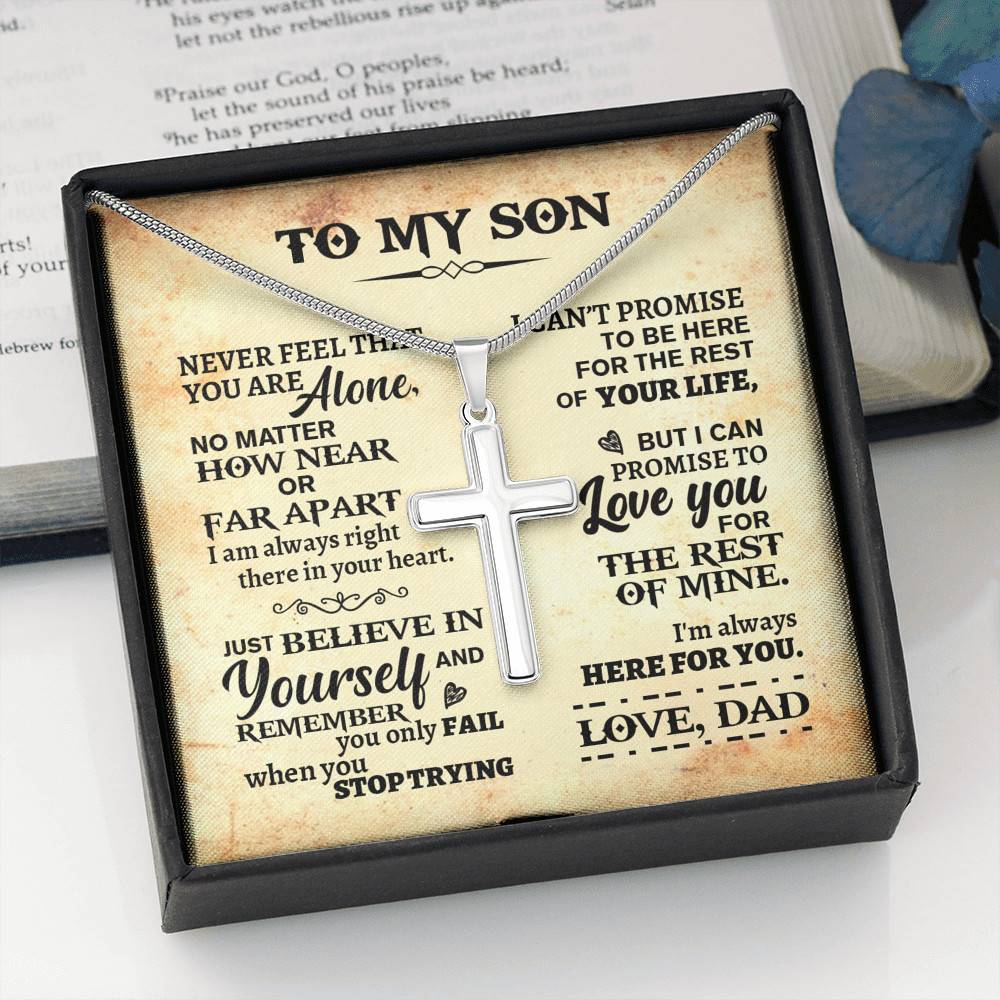 Gift For Son From Dad - Never Feel That You Are Alone Artisan Crafted Cross Necklace