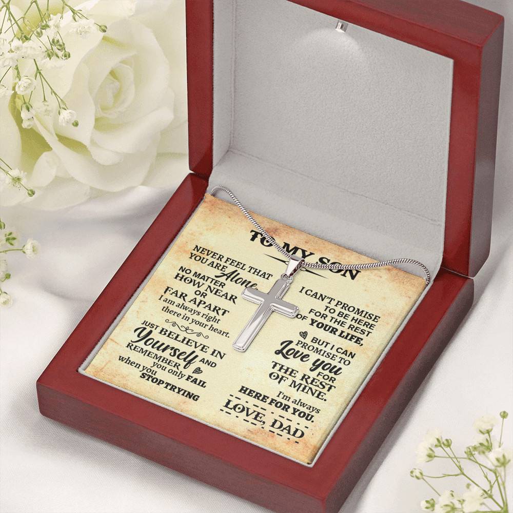 Gift For Son From Dad - Never Feel That You Are Alone Artisan Crafted Cross Necklace