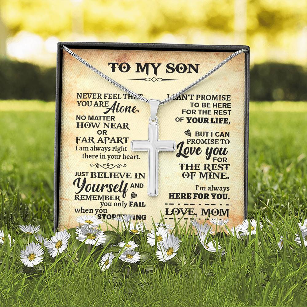 Gift For Son From Dad - Never Feel That You Are Alone Artisan Crafted Cross Necklace