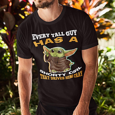 Alternative view of Every Tall Guy Has A Shorty Girl That Drives Him Crazy Funny Shirt - Baby Yoda Shirt