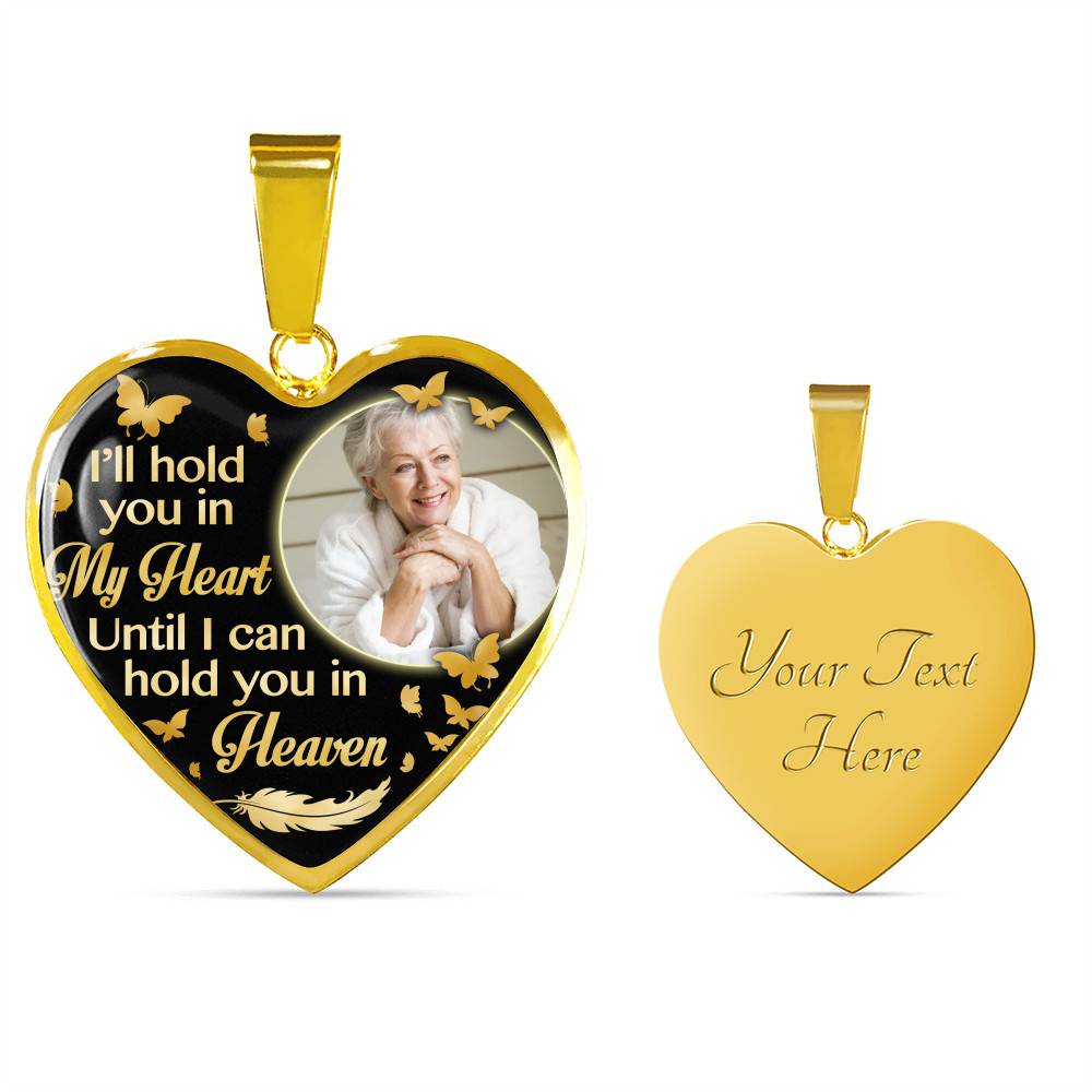 Custom Photo I'll Hold You In My Heart Until I Can Hold You In Heaven Feather Butterfly Memorial Heart Pendant Necklace