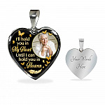 Custom Photo I'll Hold You In My Heart Until I Can Hold You In Heaven Feather Butterfly Memorial Heart Pendant Necklace