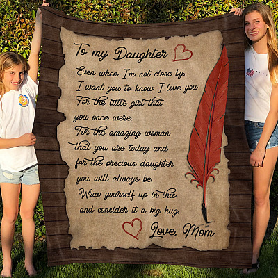 To My Daughter Wrap Yourself Up In This Love Mom Handwriting Fleece Blanket - Mink Blanket - Woven Blanket