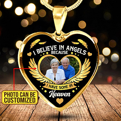 I Believe in Angels Because I Have Some in Heaven Personalized Photo Heart Pendant Necklace
