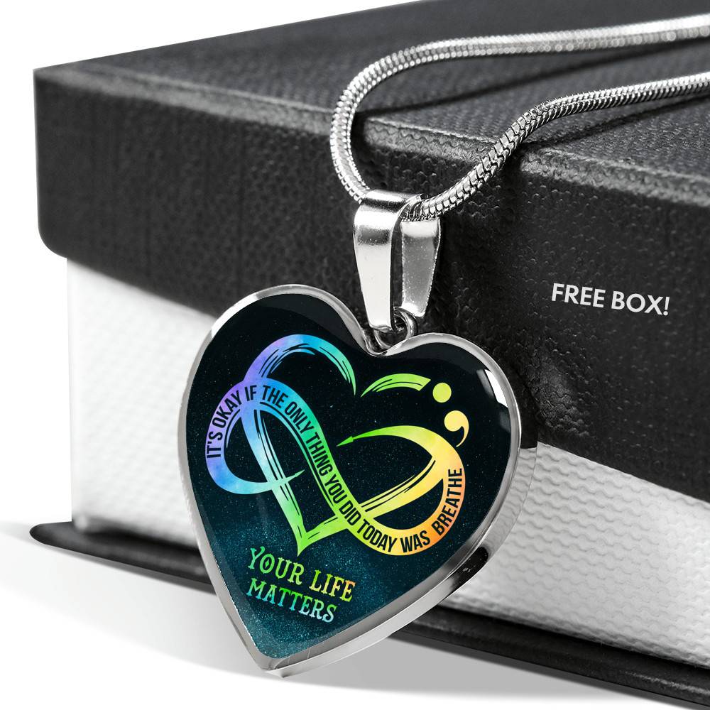 It's Okay If The Only Thing You Do Today Is Breathe Your Life Matters Heart Pendant Necklace - Suicide Awareness Gift It's Okay If The Only Thing You Do Today Is Breathe Your Life Matters Heart Pendant Necklace - Suicide Awareness Gift