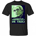 Arrest Dr Fauci T-Shirt, Black, Unisex T-Shirt