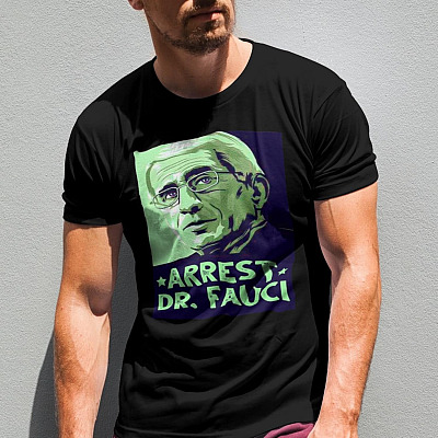 Alternative view of Arrest Dr Fauci T-Shirt - Anti Dr Fauci T-Shirt - Anti Anthony Fauci T-Shirt