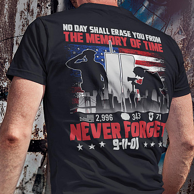 Alternative view of No Day Shall Erase You From The Memory Of Time 9-11-01 Never Forget Print On Back Only T-shirt