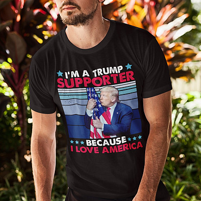 Alternative view of I'm A Trump Supporter Because I Love America Pro Trump T-Shirt - Support Trump Shirt