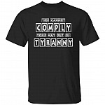 tyranny shirt, Black, Unisex T-Shirt