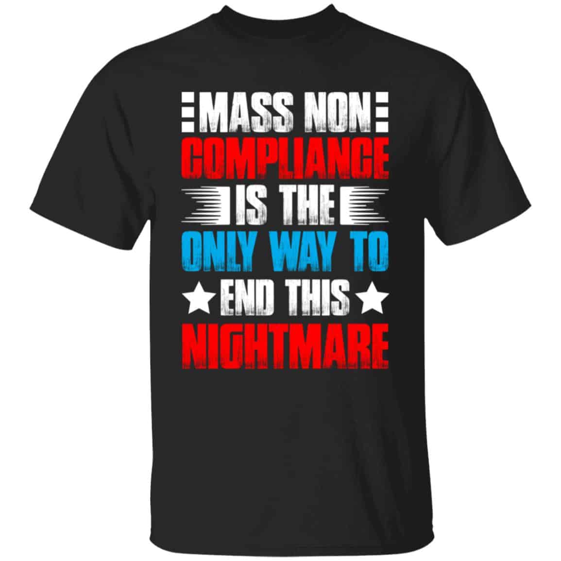 Mass Non Compliance Is Thl Shirt, Black, Unisex T-Shirt