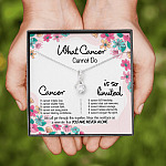 Cancer Survivor What Cancer Cannot Do Alluring Beauty Necklace - Cancer Awareness Necklace - Recovery Gifts