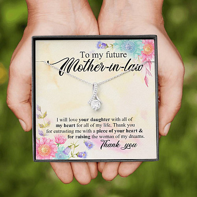 To My Future Mother In Law I Will Love Your Daughter With All Of My Heart From Groom Alluring Beauty Necklace