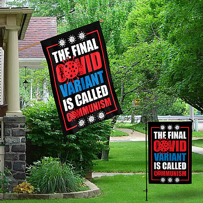 Alternative view of The Final Covid Variant Is Called Communism Garden Flag - House Flag - Wall Flag - Anti Communist Flag