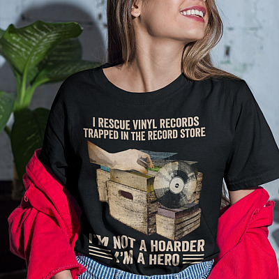 Alternative view of I Rescue Vinyl Records Trapped In The Record Store I'm Not A Hoarder I'm A Hero T-Shirt - Vinyl Record Lover Shirt