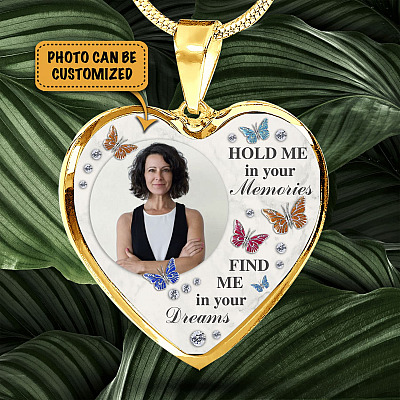 Personalized Photo Hold Me In Your Memories Find Me In Your Dreams Memorial Luxury Heart Pendant Necklace