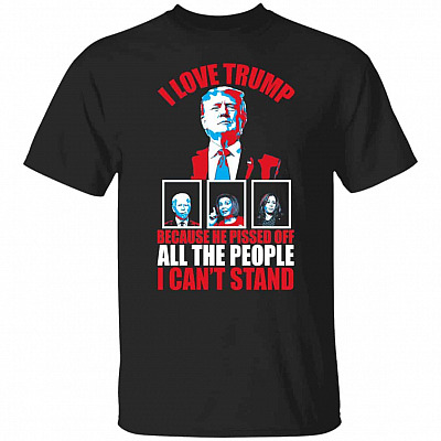 I Love Trump Because Tshirt, Black, Unisex T-Shirt