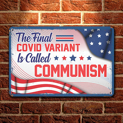 Alternative view of The Final Covid Variant Is Called Communism American Flag Funny Decorative Metal Sign - Anti Communist Indoor Outdoor Decor
