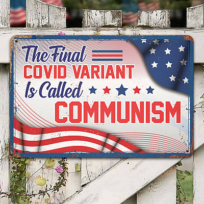 The Final Covid Variant Is Called Communism American Flag Funny Decorative Metal Sign - Anti Communist Indoor Outdoor Decor
