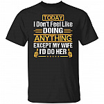 Today I Don't Feel Like Doing, Black, Unisex T-Shirt
