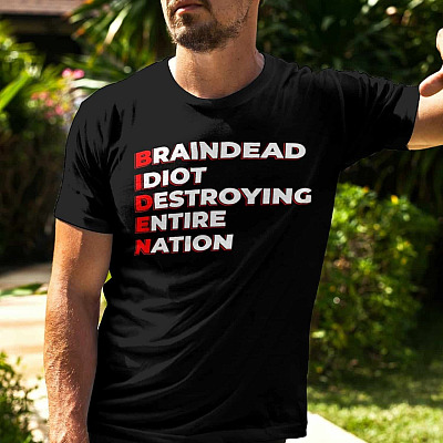 Alternative view of Biden Braindead Idiot Destroying Entire Nation T-Shirt - Funny Anti Biden Shirt