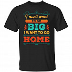go big shirt, Black, Unisex T-Shirt