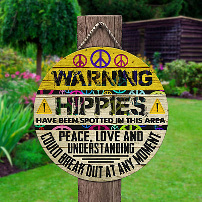 Alternative view of Warning Hippies Have Been Spotted In This Area Peace Love And Understanding Funny Decorative Wooden Front Porch Door Sign