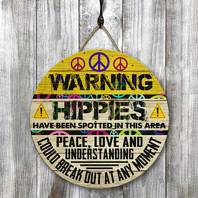 Warning Hippies Have Been Spotted In This Area Peace Love And Understanding Funny Decorative Wooden Front Porch Door Sign