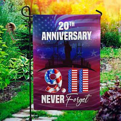 Never Forget 9/11/2001 Garden Flag - 20th Anniversary 9/11 House Flag - Patriot Day Wall Flag