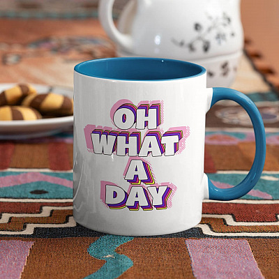 Oh What A Day Funny Coffee Mug Meme Gifts Accent Mug
