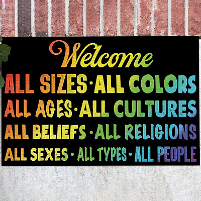 Welcome All People All Sizes All Colors All Ages All Cultures All Beliefs All Religions Doormat - Outdoor Indoor Doormat