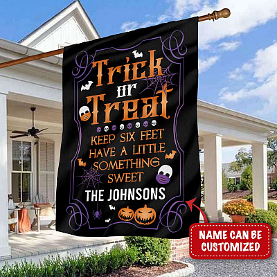 Personalized Family Name Trick or Treat Keep Six Feet Have a Little Something Sweet Flag-Halloween Vintage Outdoor Flag