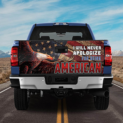 I Will Never Apologize for Being American Patriot Truck Tailgate Decal Sticker Wrap - Vinyl Graphic Decal Bumper Sticker