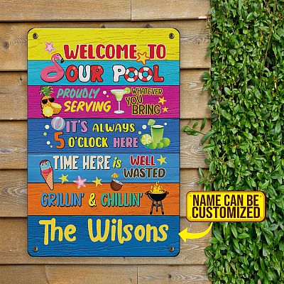 Personalized Welcome to Our Pool Proudly Serving Whatever You Bring Funny Metal Sign - Custom Family Name Outdoor Metal Sign