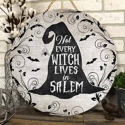 Not Every Witch Lives In Salem Vintage Circle Wooden Door Sign - Halloween Witch Front Porch Sign