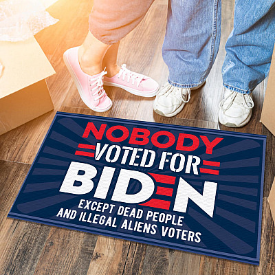 Alternative view of Nobody Voted for Biden Except Dead People and Illegal Aliens Voters Doormat - Funny Biden Indoor Outdoor Doormat