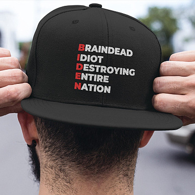 Biden Braindead Idiot Destroying Entire Nation Funny Twill Cap - High-Profile Snapback Hat