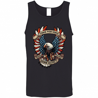 Those Who Serve Deserve Honor Respect Thanks Cotton Tank Top Tee - Veterans Day Shirt