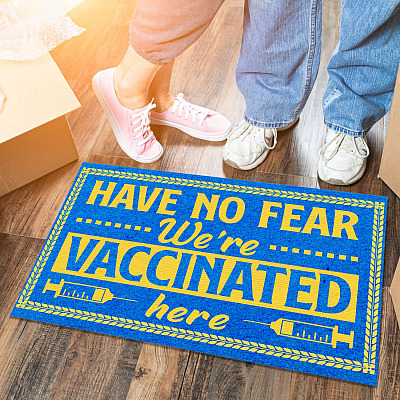 Have No Fear We're Vaccinated Here Indoor Doormat - Welcome If You're Get Vaccinated Outdoor Door Mat
