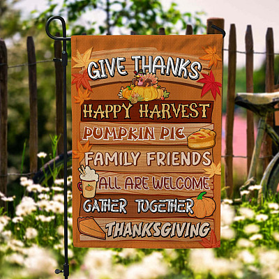 Give-Thanks Happy Harvest Pumpkin Pie Family Friends All Are Welcome Garden Flag - Thanksgiving House Flag