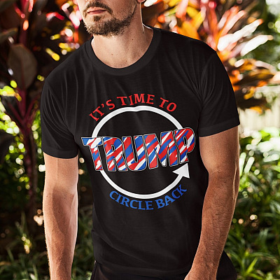 Alternative view of It's Time To Trump Circle Back Pro Trump T-Shirt - Support Trump Shirt - Trump Is Still My President Shirt