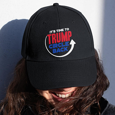 Trump It's Time to Circle Back Trump Supporter Twill Cap - High-Profile Snapback Hat