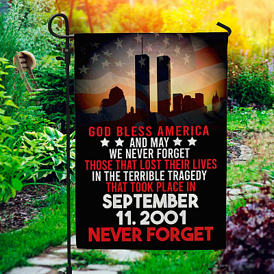 God Bless America and May We Never Forget September 11 2001 Decorative Garden Flag - House Flag - 9/11 Twin Tower Flag
