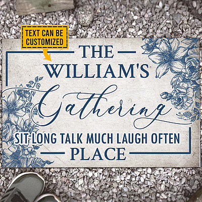 Personalized Family Name The Gathering Place Sit Long Talk Much Laugh Often Doormat - Outdoor Indoor Doormat